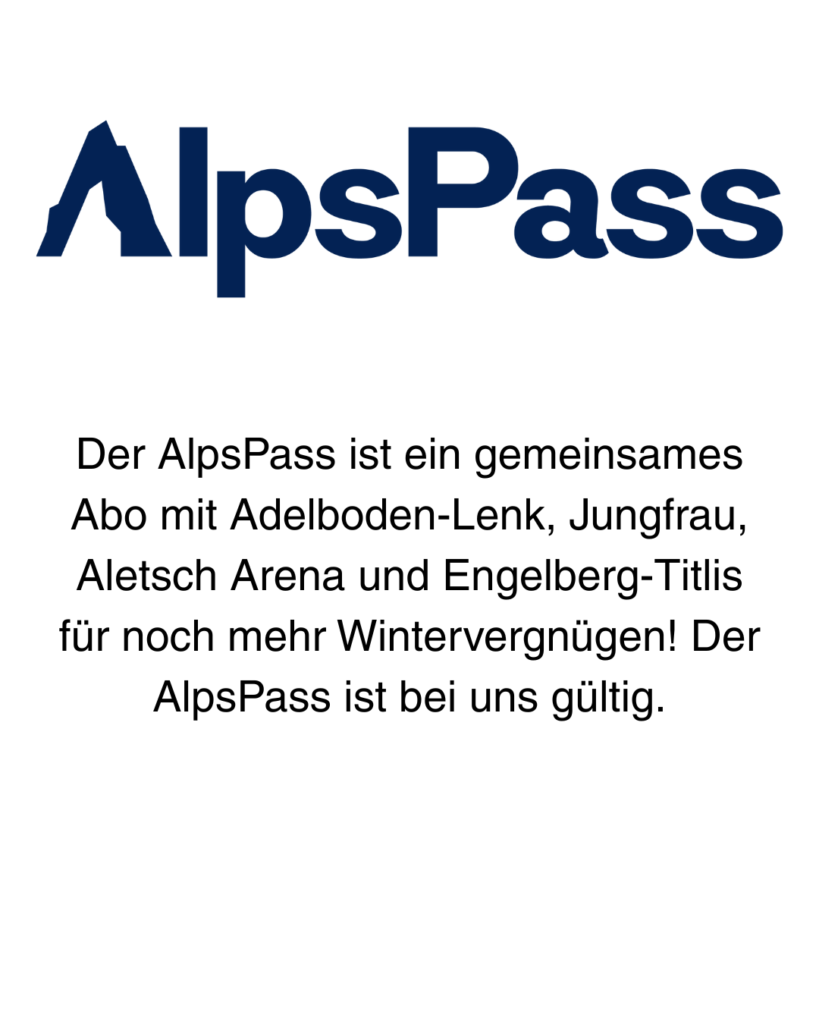 Der AlpsPass ist ein gemeinsames Abo mit Adelboden-Lenk, Jungfrau, Aletsch Arena und Engelberg-Titlis für noch mehr Wintervergnügen! Der AlpsPass ist bei uns gültig.